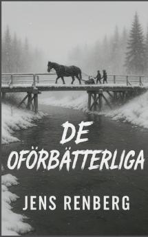 De oförbätterliga