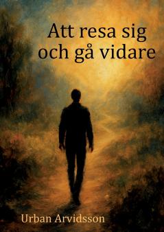 Att resa sig och gå vidare