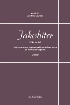 Jakobiter - Vilka är de? Del 3