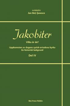 Jakobiter - Vilka är de? Del 4