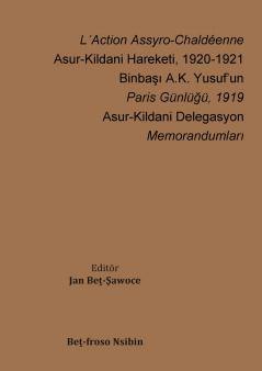 L´Action Assyro-Chaldéenne  - Asur-Kildani Hareketi 1920-1921