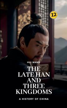 The Late Han and Three Kingdoms