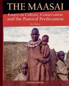 The Maasai - Essays on Culture Conservation and the Pastoral Predicament