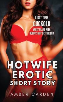 Hotwife Erotic Short Story