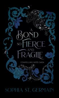 A Bond so Fierce and Fragile