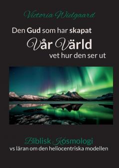 Den Gud som har skapat Vår Värld vet hur den ser ut