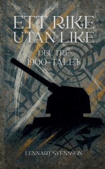 Ett rike utan like del tre