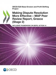 Making Dispute Resolution More Effective - MAP Peer Review Report Greece (Stage 2)