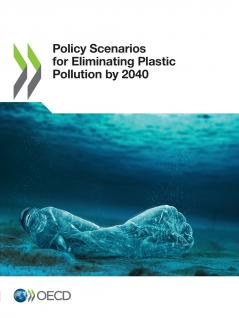 Policy Scenarios for Eliminating Plastic Pollution by 2040