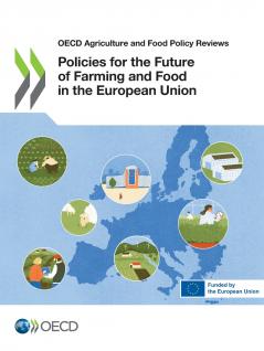 Policies for the Future of Farming and Food in the European Union