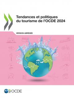 Tendances et politiques du tourisme de l'OCDE 2024 (version abrégée)