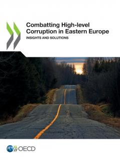 Combatting High-level Corruption in Eastern Europe