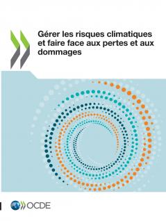 Gérer les risques climatiques et faire face aux pertes et aux dommages