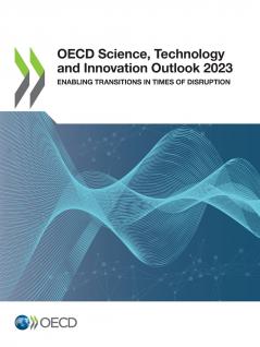 OECD Science Technology and Innovation Outlook 2023