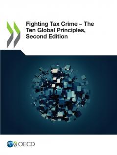 Fighting Tax Crime - The Ten Global Principles  Second Edition