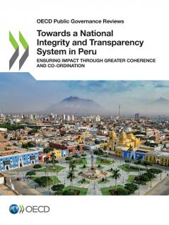 Towards a National Integrity and Transparency System in Peru