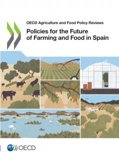 Policies for the Future of Farming and Food in Spain
