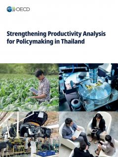 Strengthening Productivity Analysis for Policymaking in Thailand
