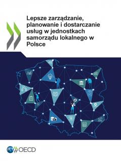 Lepsze zarządzanie planowanie i dostarczanie usług w jednostkach samorządu lokalnego w Polsce