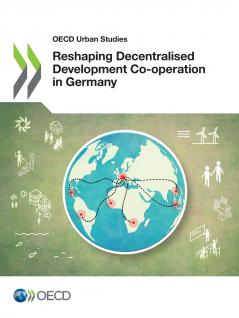 Reshaping Decentralised Development Co-operation in Germany