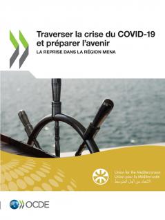 Traverser la crise du COVID-19 et préparer l'avenir
