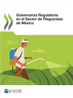 Gobernanza Regulatoria en el Sector de Plaguicidas de México