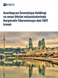 Azərbaycan İnvestisiya Holdinqi və onun Dövlət müəssisələrində Korporativ İdarəetməyə dair İƏİT icmalı
