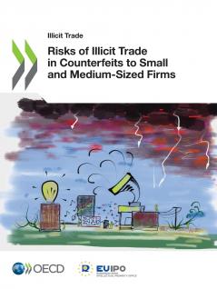 Risks of Illicit Trade in Counterfeits to Small and Medium-Sized Firms