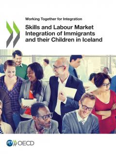 Skills and Labour Market Integration of Immigrants and their Children in Iceland