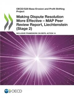 Making Dispute Resolution More Effective - MAP Peer Review Report Liechtenstein (Stage 2)