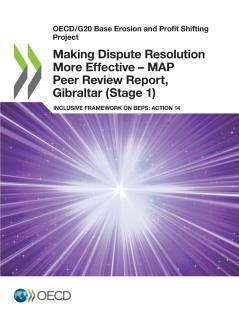 Making Dispute Resolution More Effective - MAP Peer Review Report Gibraltar (Stage 1)