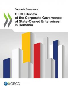 OECD Review of the Corporate Governance of State-Owned Enterprises in Romania
