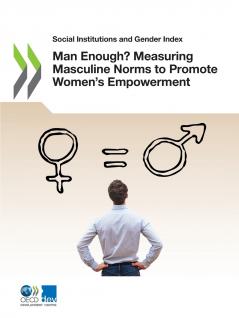 Man Enough? Measuring Masculine Norms to Promote Women's Empowerment