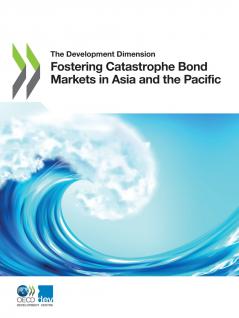 Fostering Catastrophe Bond Markets in Asia and the Pacific
