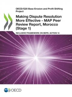 Making Dispute Resolution More Effective - MAP Peer Review Report Morocco (Stage 1)