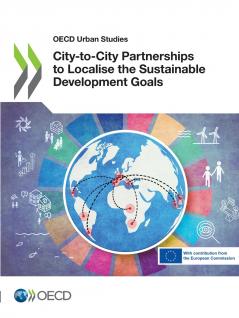 City-to-City Partnerships to Localise the Sustainable Development Goals