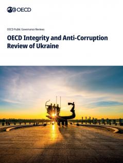 OECD Integrity and Anti-Corruption Review of Ukraine