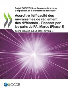 Accroître l'efficacité des mécanismes de règlement des différends - Rapport par les pairs de PA Maroc (Phase 1)