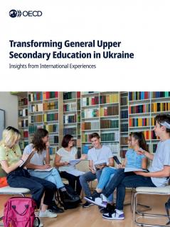 Transforming General Upper Secondary Education in Ukraine