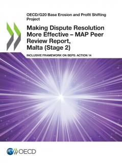 Making Dispute Resolution More Effective - MAP Peer Review Report Malta (Stage 2)