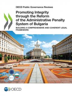 Promoting Integrity through the Reform of the Administrative Penalty System of Bulgaria