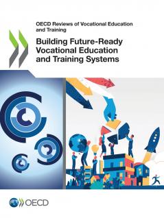 Building Future-Ready Vocational Education and Training Systems