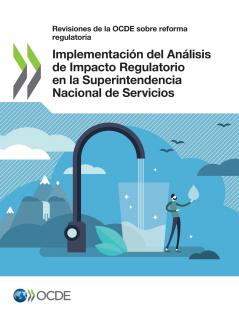 Implementación del Análisis de Impacto Regulatorio en la Superintendencia Nacional de Servicios de Saneamiento del Perú