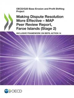 Making Dispute Resolution More Effective - MAP Peer Review Report Faroe Islands (Stage 2)
