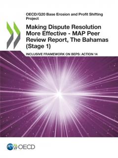 Making Dispute Resolution More Effective - MAP Peer Review Report The Bahamas (Stage 1)