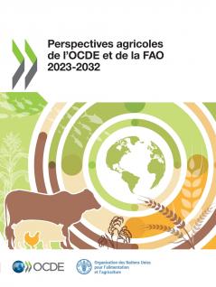 Perspectives agricoles de l'OCDE et de la FAO 2023-2032
