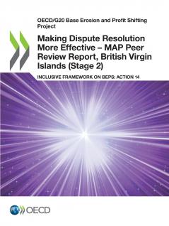 Making Dispute Resolution More Effective - MAP Peer Review Report British Virgin Islands (Stage 2)