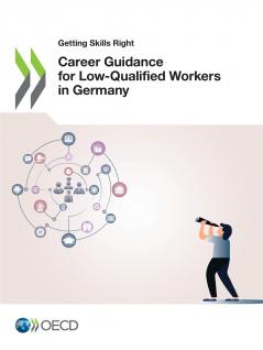 Career Guidance for Low-Qualified Workers in Germany