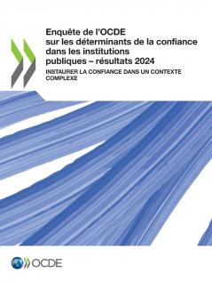 Enquête de l'OCDE sur les déterminants de la confiance dans les institutions publiques - résultats 2024