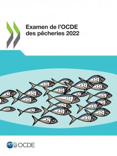 Examen de l'OCDE des pêcheries 2022